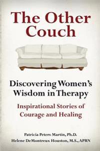 The Other Couch: Discovering Women's Wisdom in Therapy