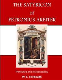 The Satyricon of Petronius Arbiter: The Book of Satyrlike Adventures