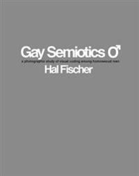 Hal Fischer - Gay Semiotics