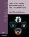 Evolutionary Biology and Conservation of Titis, Sakis and Uacaris