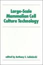 Large-Scale Mammalian Cell Culture Technology