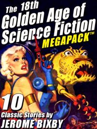 18th Golden Age of Science Fiction MEGAPACK (R): Jerome Bixby