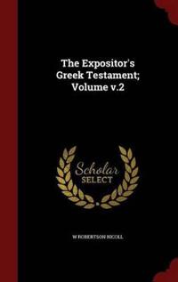 The Expositor's Greek Testament; Volume V.2