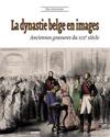 La dynastie belge en images (2e édition)