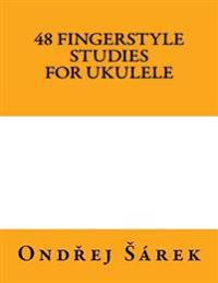 48 Fingerstyle Studies for Ukulele