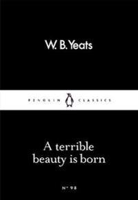 A Terrible Beauty is Born