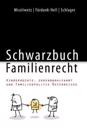 Schwarzbuch Familienrecht: Kinderrechte, Jugendwohlfahrt und Familienpolitik Österreichs