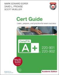 Comptia A+ 220-901 and 220-902 Cert Guide