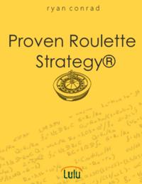 Proven Roulette Strategy(R)