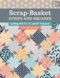 Scrap-basket Strips & Squares