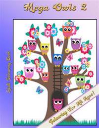 Mega Owls 2: Adult Colouring Book