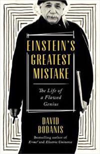 Einsteins greatest mistake - the life of a flawed genius