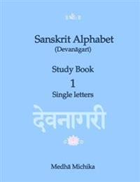 Sanskrit Alphabet (Devanagari) Study Book Volume 1 Single Letters