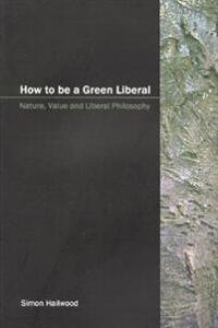 How to Be a Green Liberal