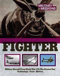 Fighter: Military Aircraft from World War I to the Present Day - Technology, Facts, History