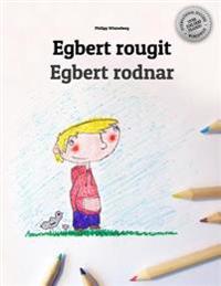 Egbert Rougit/Egbert Rodnar: Un Livre a Colorier Pour Les Enfants (Edition Bilingue Francais-Suedois)