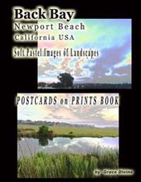 Back Bay Newport Beach California USA Soft Pastel Images of Landscapes: Postcards in Prints Book