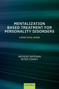 Mentalization Based Treatment for Personality Disorders