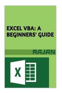 Excel VBA: A Beginners' Guide
