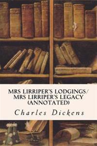 Mrs Lirriper's Lodgings/ Mrs Lirriper's Legacy (Annotated)