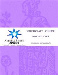 Witches' Tools: Eclectic Witchcraft Course