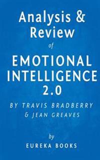 Emotional Intelligence 2.0: By Travis Bradberry and Jean Greaves - Key Takeaways, Analysis & Review