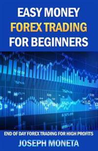 Easy Money Forex Trading for Beginners