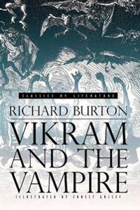 Vikram and the Vampire: Classic Hindu Tales of Adventure, Magic, and Romance (Illustrated)