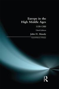 Europe in the High Middle Ages: 1150-1300