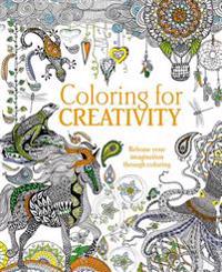 Coloring for Creativity: Release Your Imagination Through Coloring