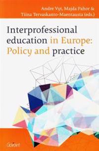 Interprofessional Education in Europe: Policy and Practice