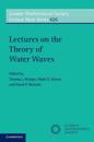 Lectures on the Theory of Water Waves