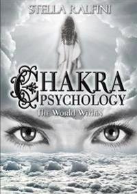 Chakra Psychology: the World Within