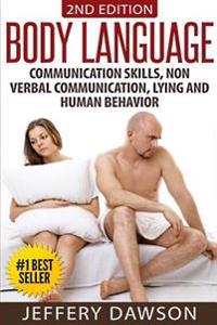 Body Language: Communication Skills, Nonverbal Communication, Lying & Human Behavior
