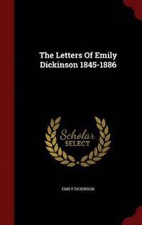 The Letters of Emily Dickinson 1845-1886