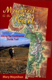 Married to the Trail: Hiking the Continental Divide Trail