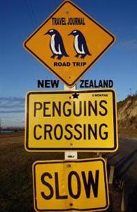 Road Trip Travel Journal New Zealand: Carnets de Voyages Nouvelle Zelande. Notebook Traveler. Diary Traveling. Travel Planner. Carnet de Route Nz.