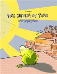 Five Meters of Time/Pente Metra Chronou: Children's Picture Book English-Greek (Bilingual Edition/Dual Language)