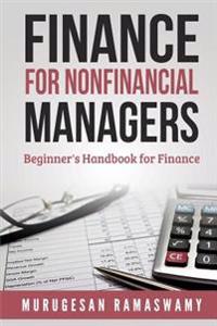 Finance for Nonfinancial Managers: Beginner's Handbook for Finance