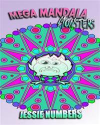 Mega Mandala Monsters: Stress Relieving Monster Patterns (Coloring Book for Adults)