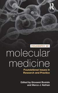 Philosophy of Molecular Medicine: Foundational Issues in Research and Practice