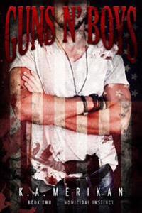 Guns N' Boys: Homicidal Instinct (Book 2) (Gay Dark Mafia Erotic Romance)