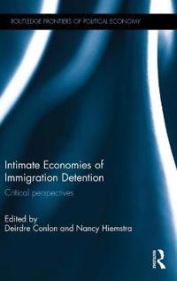 Intimate Economies of Immigration Detention