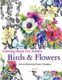 Unique Coloring Books: Birds and Flowers: Stress Relieving Pattern Designs