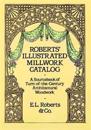 Robert's Illustrated Millwork Catalogue