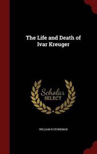 The Life and Death of Ivar Kreuger