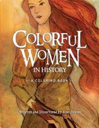 Colorful Women in History: A Coloring Book
