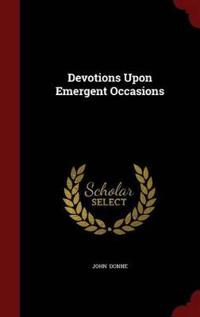 Devotions Upon Emergent Occasions