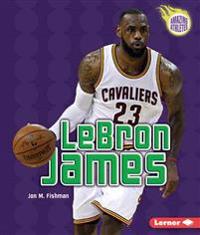 Lebron James (3rd Revised Edition)
