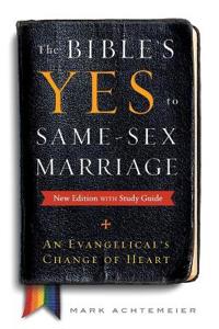 The Bible's Yes to Same-Sex Marriage